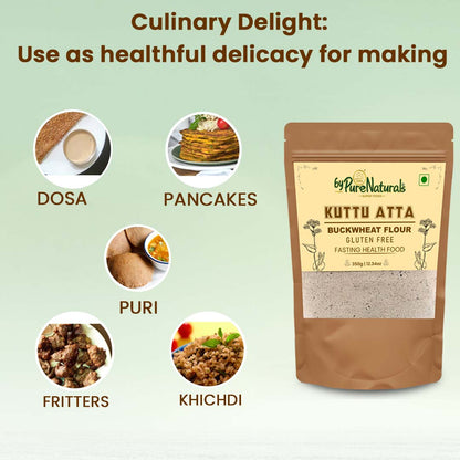 byPureNaturals Gluten Free Kuttu Vrat Atta (Buckwheat Flour)- 350 Gm - BuyPureNaturals