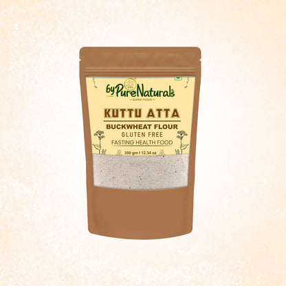 byPureNaturals Gluten Free Kuttu Vrat Atta (Buckwheat Flour)- 350 Gm - BuyPureNaturals