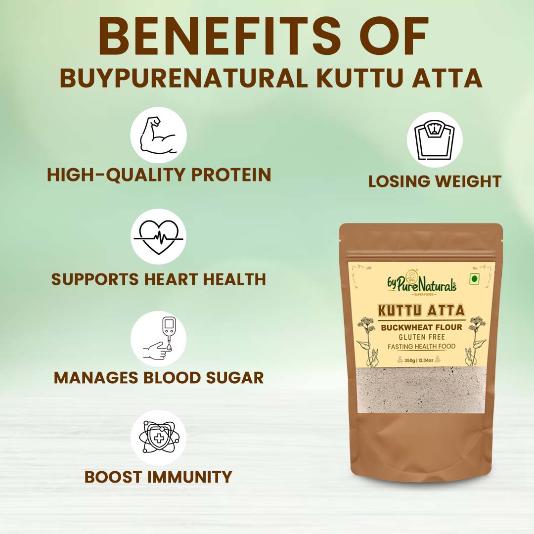byPureNaturals Gluten Free Kuttu Vrat Atta (Buckwheat Flour)- 350 Gm - BuyPureNaturals